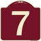 Signmission Designer Series Sign W/ Number 7, Burgundy Heavy-Gauge Aluminum Sign, 18" x 18", BU-1818-22901 A-DES-BU-1818-22901 - alternate 1
